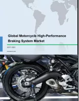 Global Motorcycle High Performance Braking System Market 2017-2021